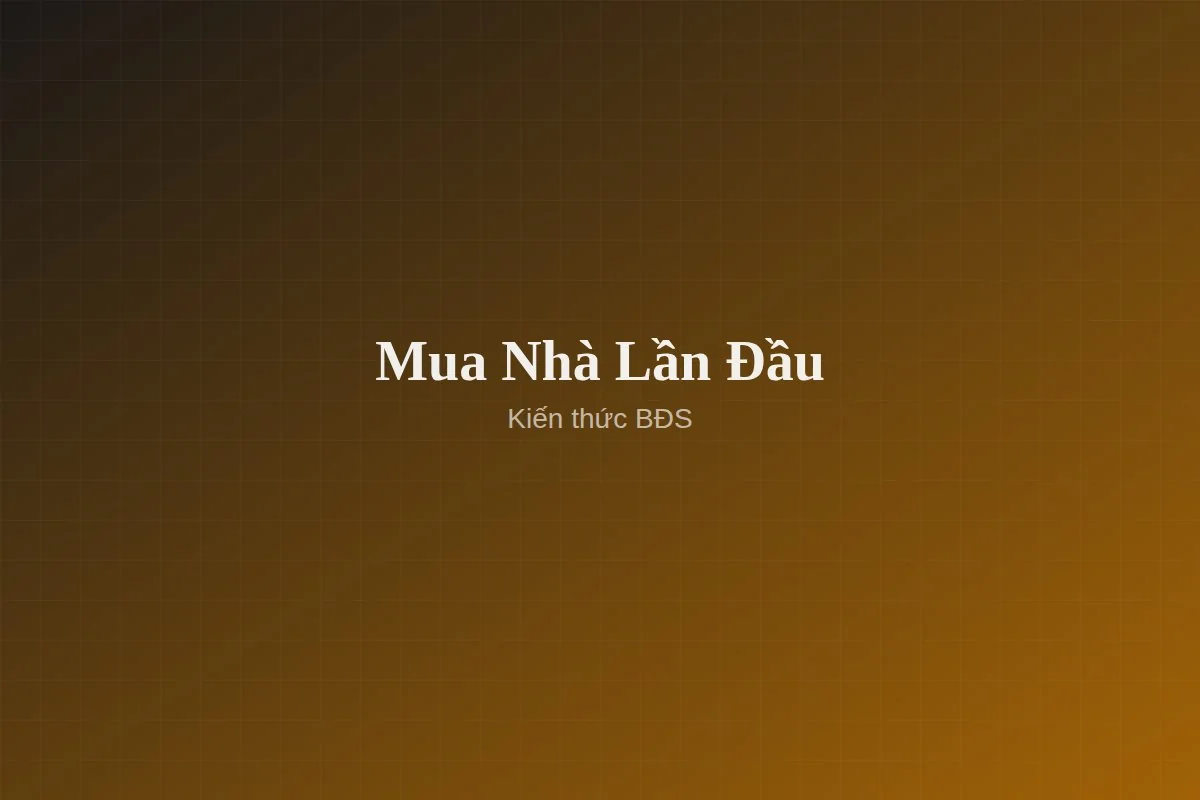 5 Kinh Nghiệm Quan Trọng Khi Mua Nhà Lần Đầu